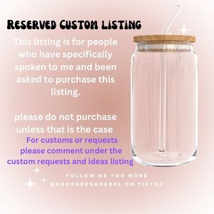 COPY - RESERVED Customs listing, please do not purchase unless we have spoken.